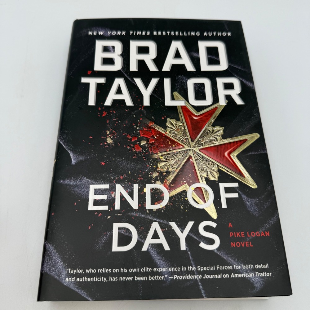 Brad Taylor End of Days Signed First Edition Hardcover Pike Logan Novel 2022